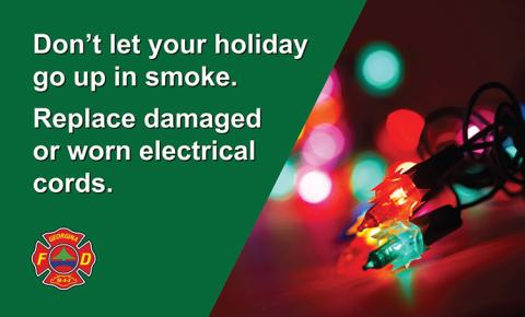 Christmas lights with the words don't let your holiday go up in smoke