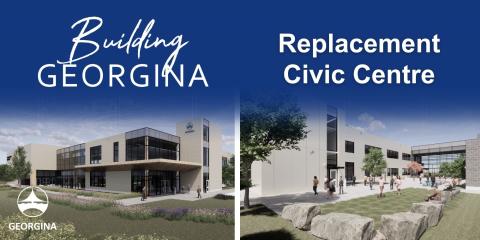Building Georgina Replacement Civic Centre with renderings of the Replacement Civic Centre