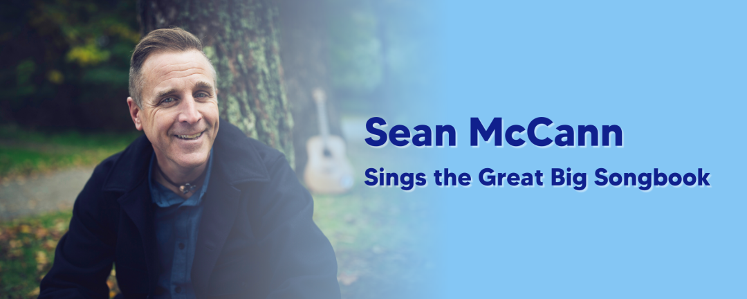 smiling man with the words Sean McCann sings the great big songbook